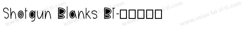Shotgun Blanks BT字体转换